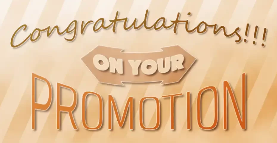 Congratulations on your Promotion